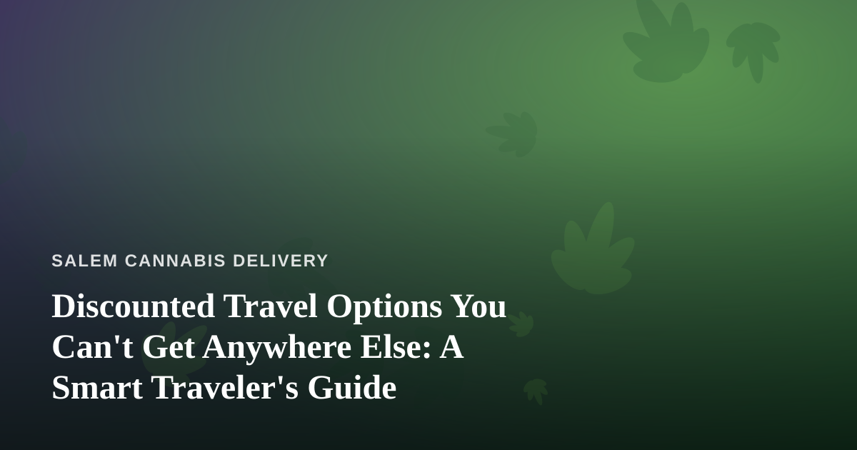 Discounted Travel Options You Can’t Get Anywhere Else: A Smart Traveler’s Guide