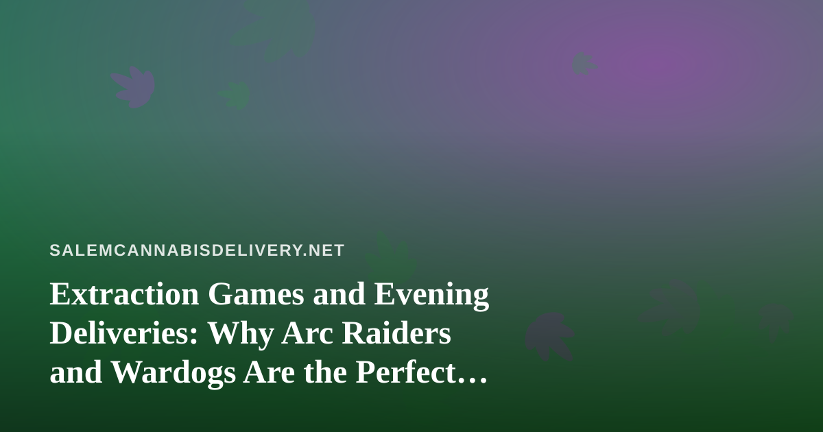 Extraction Games and Evening Deliveries: Why Arc Raiders and Wardogs Are the Perfect Salem Night In