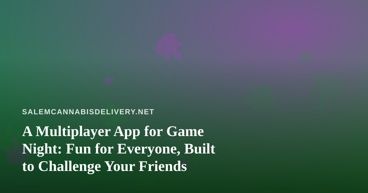 A Multiplayer App for Game Night: Fun for Everyone, Built to Challenge Your Friends
