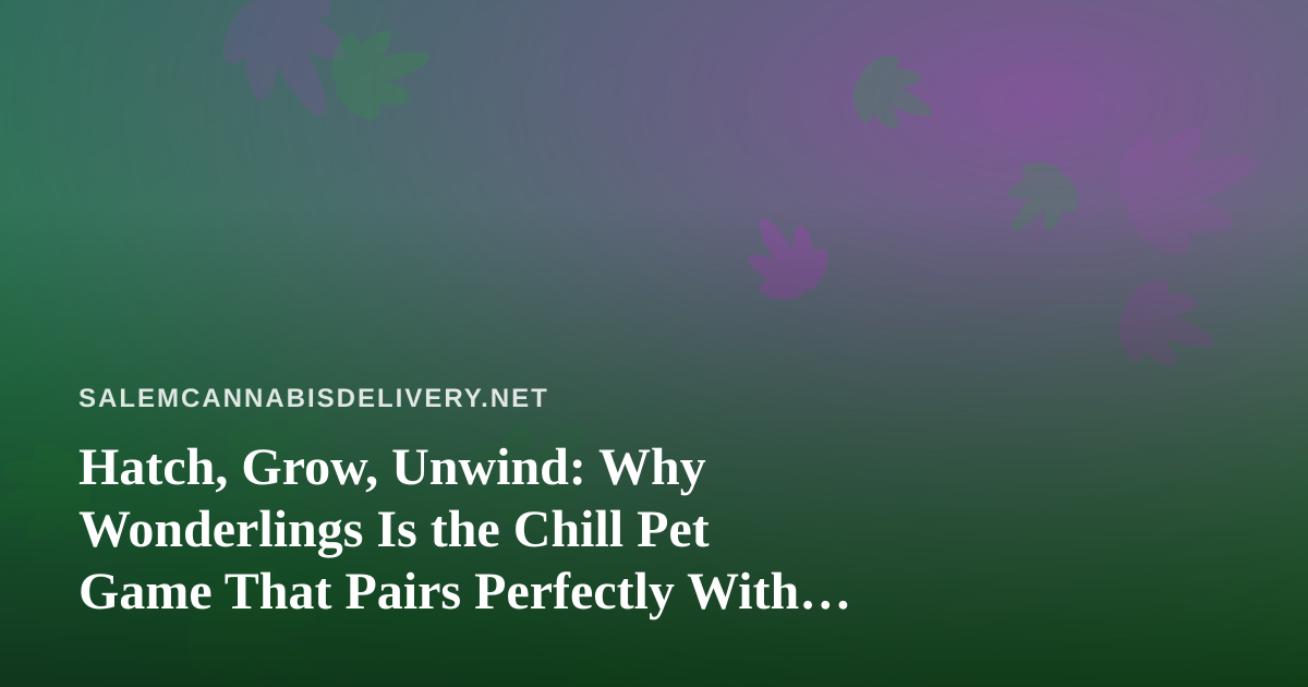 Hatch, Grow, Unwind: Why Wonderlings Is the Chill Pet Game That Pairs Perfectly With Downtime