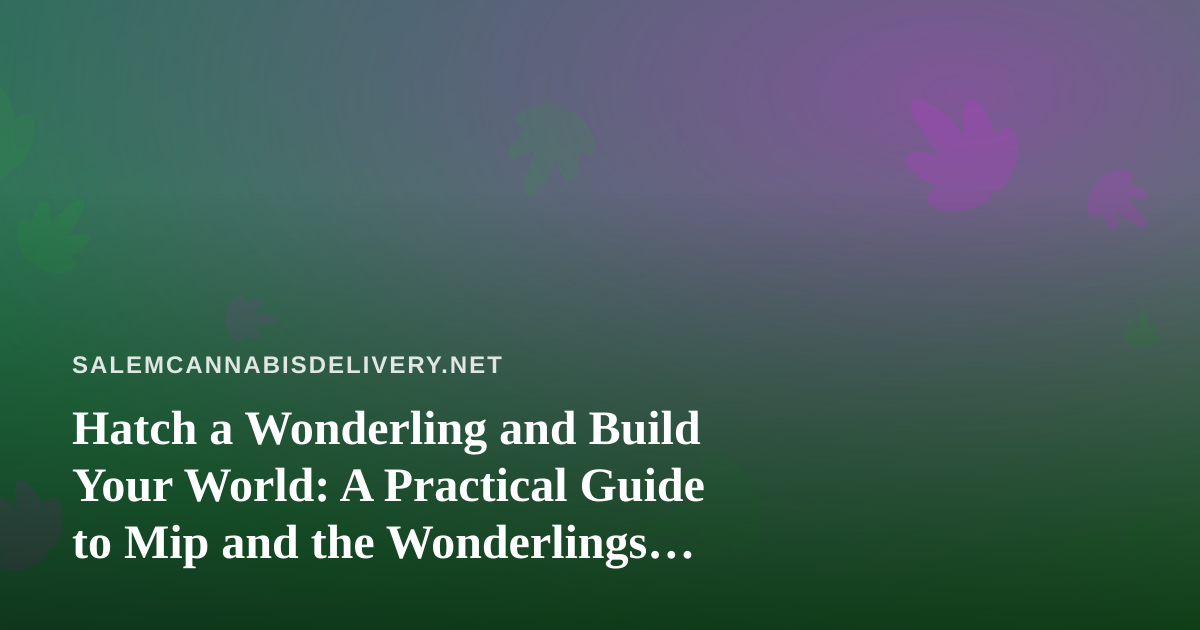 Hatch a Wonderling and Build Your World: A Practical Guide to Mip and the Wonderlings Island